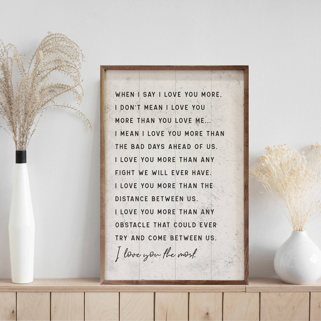 When I Say I Love You More White: 10 x 16