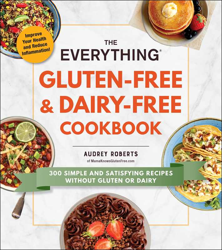 Everything Gluten-Free & Dairy-Free Cookbook by Audrey Roberts