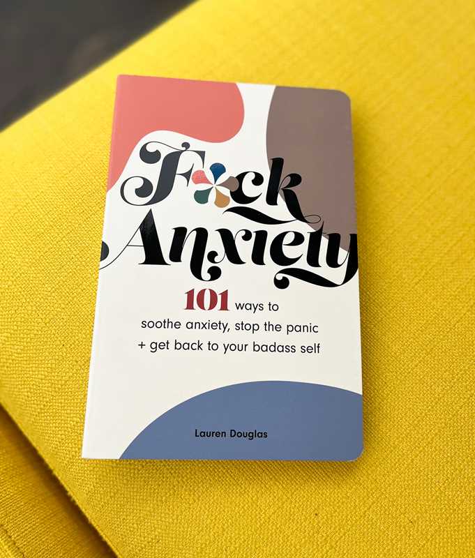 F*ck Anxiety by Lauren  Douglas: Paperback; 208 pages / English