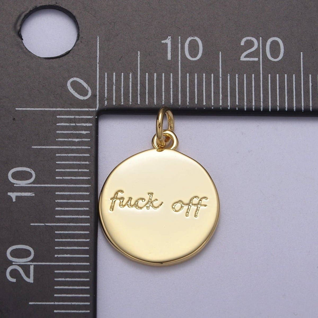 Dainty Fuck Off Charm Round Coin Pendant