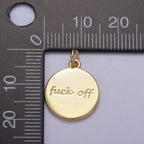 Dainty Fuck Off Charm Round Coin Pendant