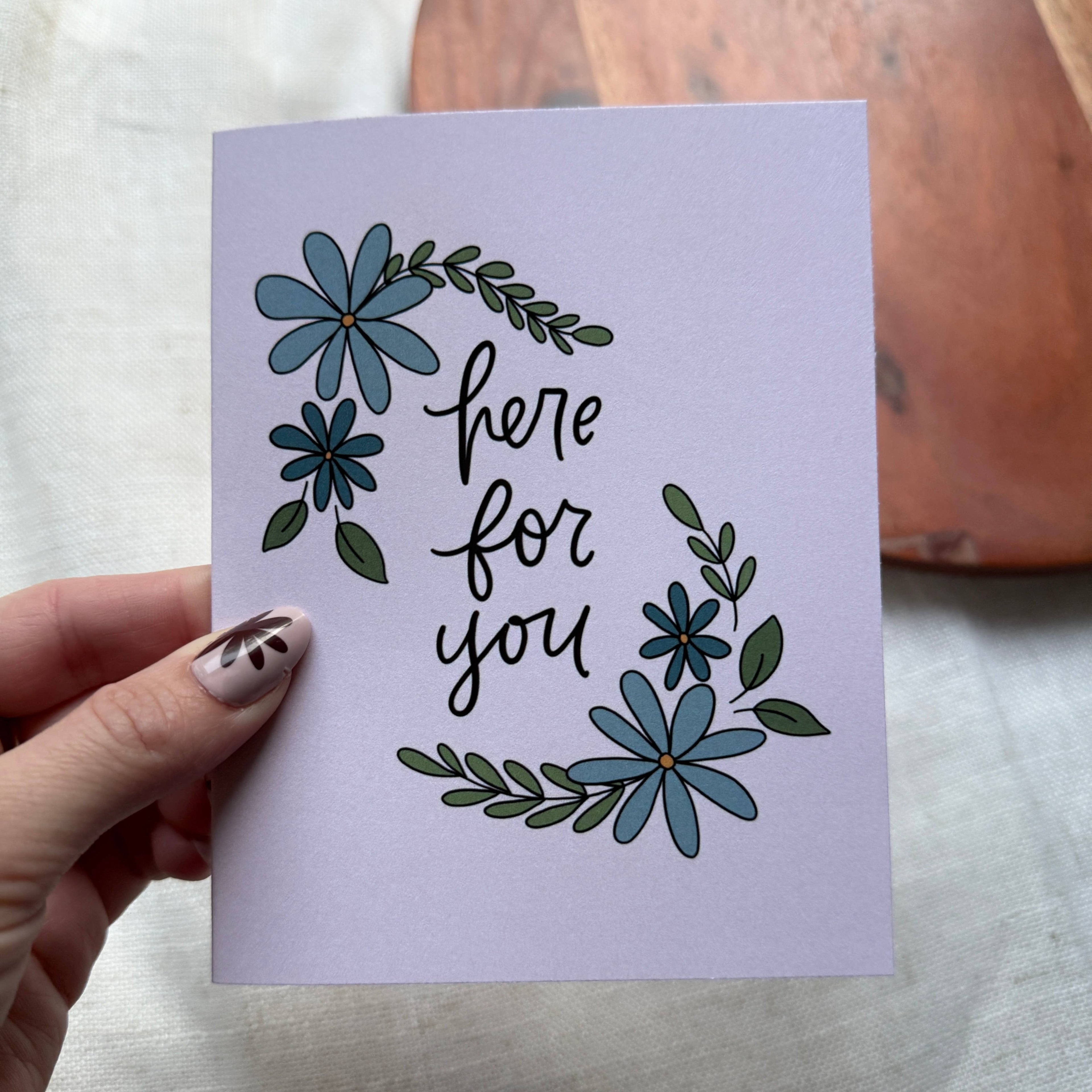 "Here for you" Sympathy Card