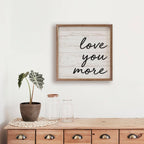 Love You More Whitewash: 4 x 4 x 1