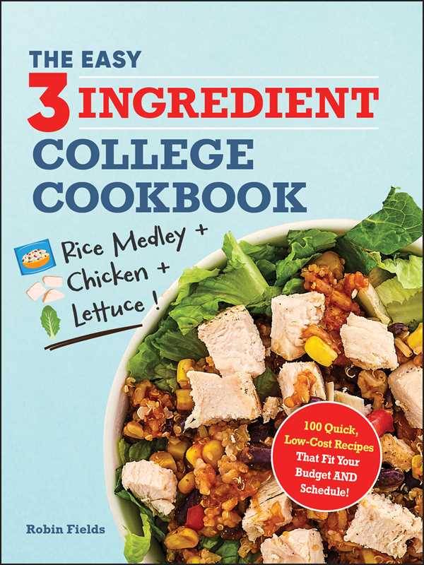 Easy Three-Ingredient College Cookbook by Robin Fields: Paperback; 160 pages / English