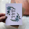 "Here for you" Sympathy Card