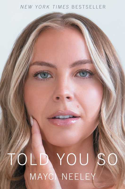 Told You So by Mayci Neeley: Hardcover; 288 pages / English
