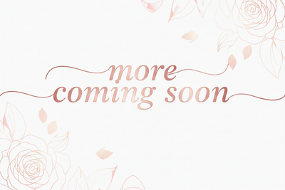 More Coming Soon!