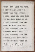 When I Say I Love You More White: 10 x 16
