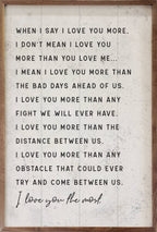 When I Say I Love You More White: 10 x 16